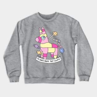 Pinata typography mexican fiesta quote inspiration tumblr art Crewneck Sweatshirt